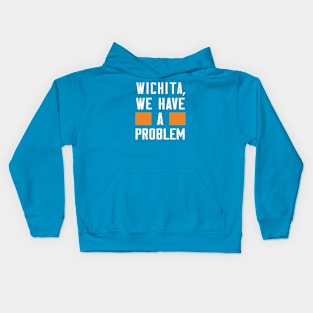 Wichita - We Have A Problem Kids Hoodie